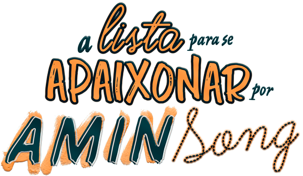 A Lista para se Apaixonar por Amin Song